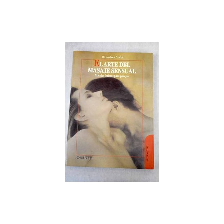 El arte del masaje sensual. Masajes íntimos para parejas.